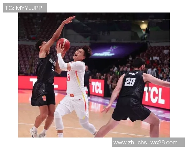 中国男篮对阵新西兰精彩比赛录像回顾与分析分享